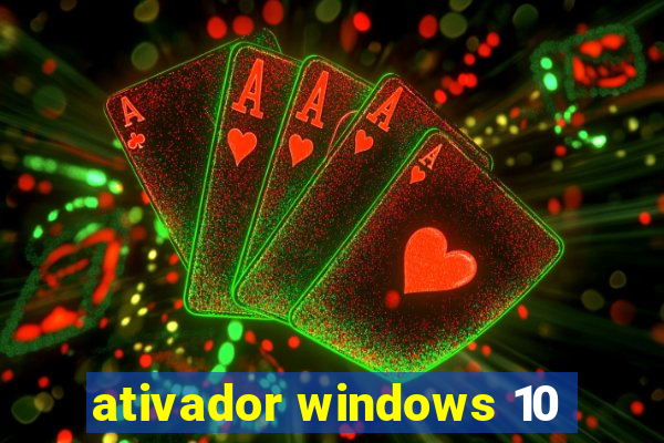 ativador windows 10